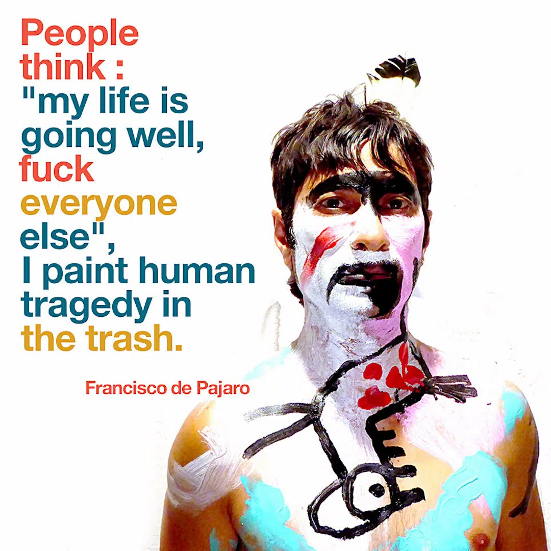 Francisco de Pajaro Urban art quotes