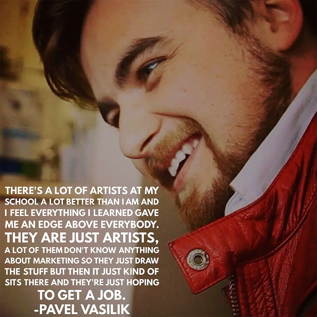 Pavel Vasilik artist quote How to sell your art