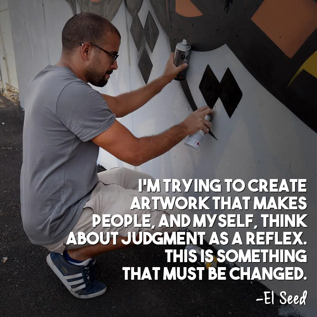 El Seed Street art quotes