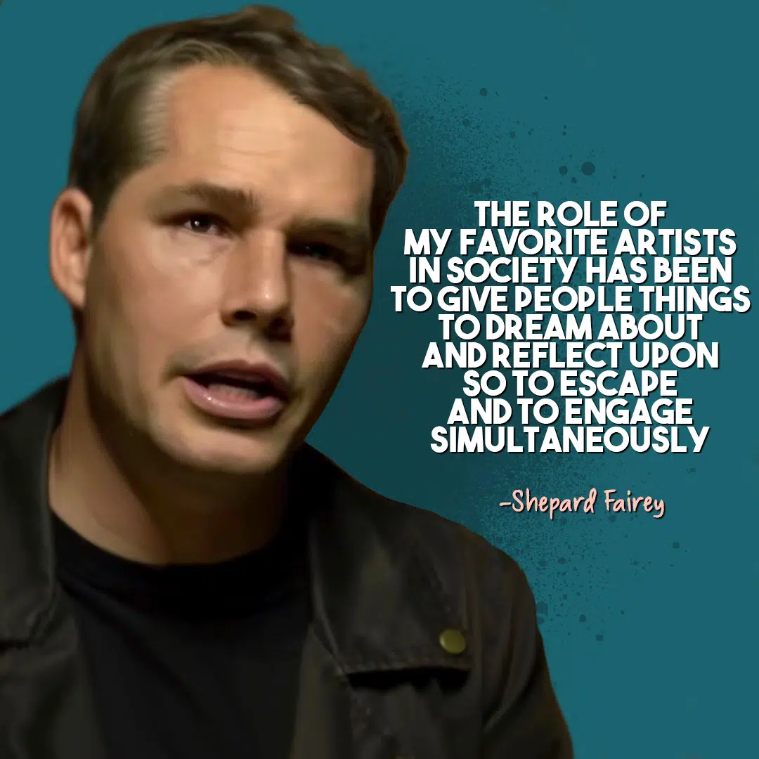 Shepard Fairey Street art quotes Shepard Fairey