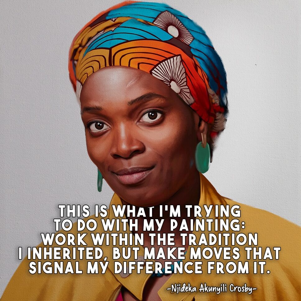 Njideka Akunyili Crosby being an artist - Njideka Akunyili Crosby quote