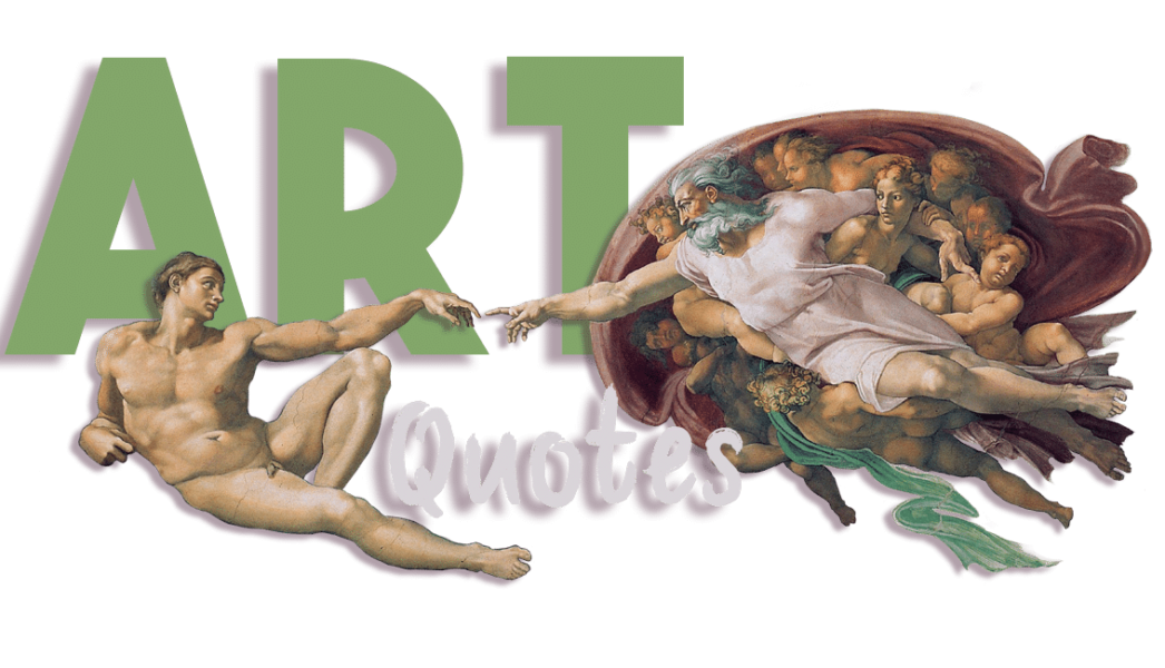 52 Art Quotes about: art world - art market - art history