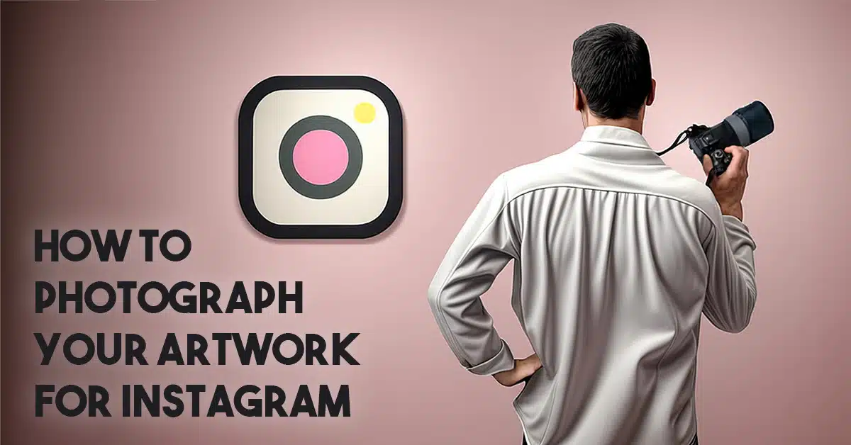 How to photograph your artwork for Instagram