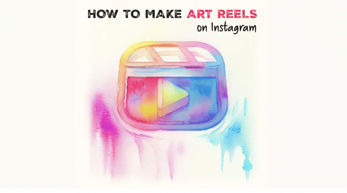 watercolor logo of Instagram Reels about how to make art reels on instagram