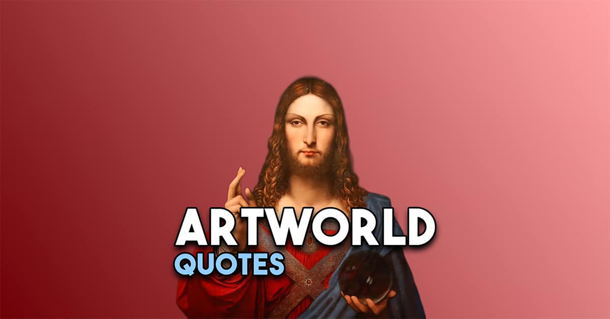 Very Private Gallery | Art Blog | Artist Residency - Madrid artworld quotes - salvator mundi - quotes about the art world