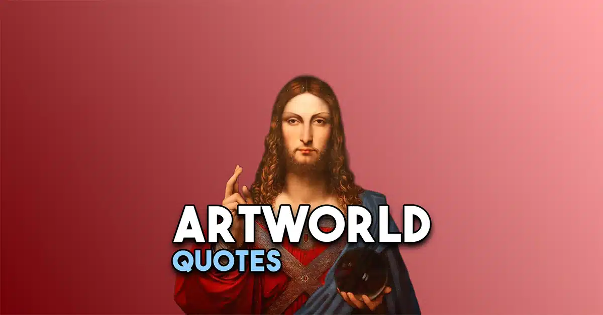artworld quotes - salvator mundi - quotes about the art world