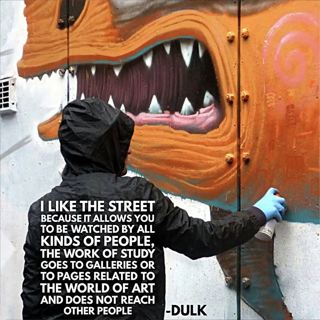 Dulk Dulk Street Art Graffiti Quotes