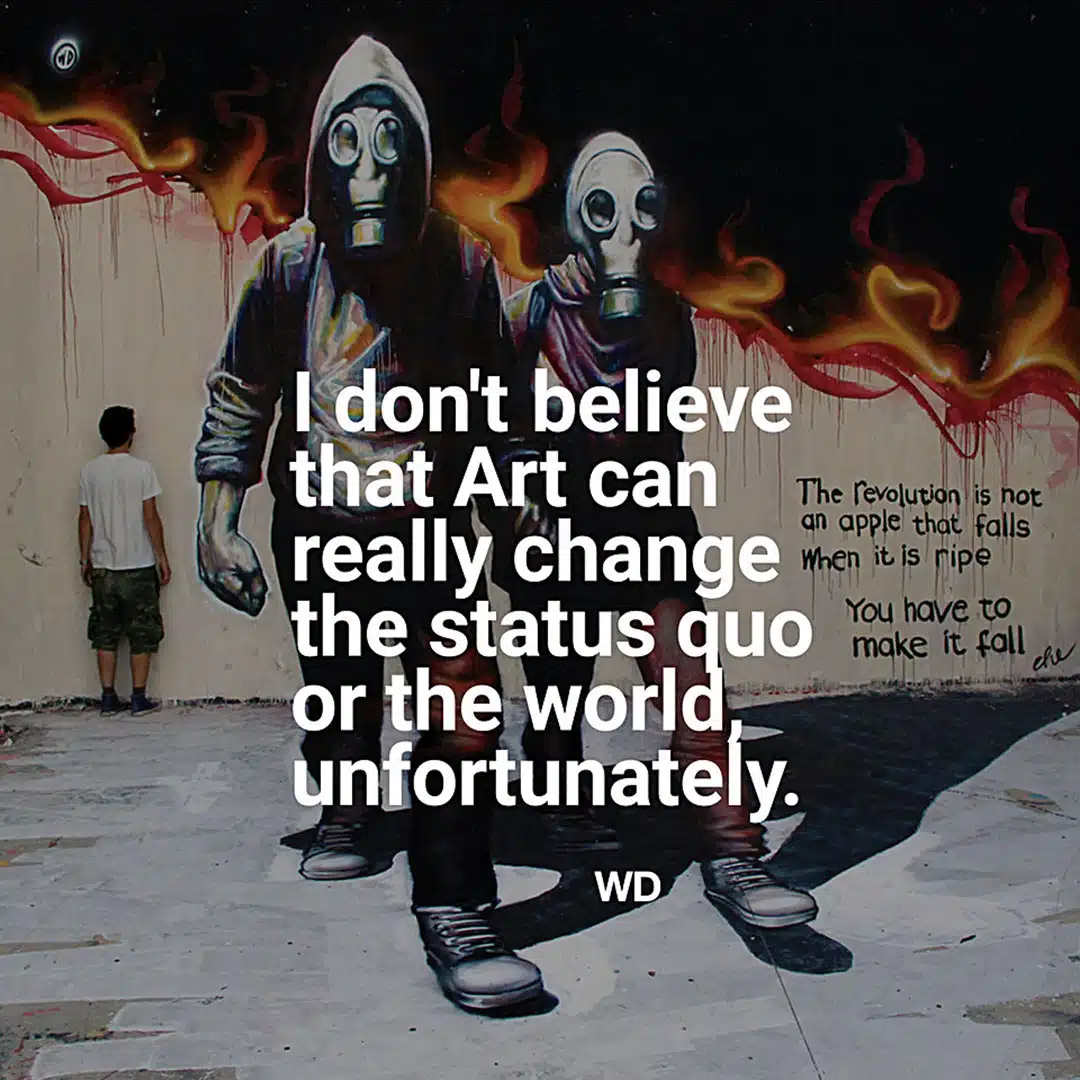 WD WD Street Art Graffiti Quotes