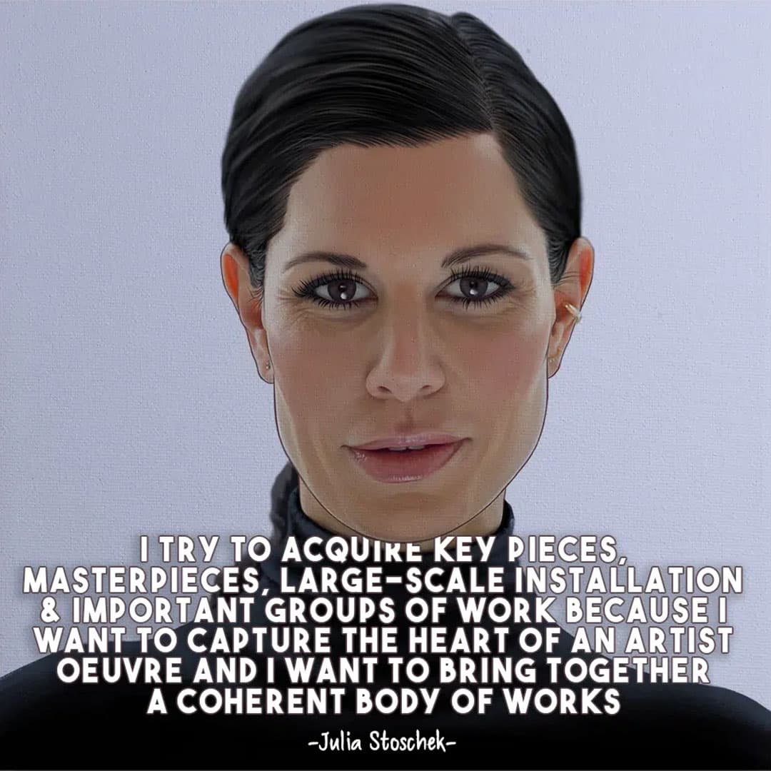 Julia Stoschek quote Julia Stoschek art collector quote