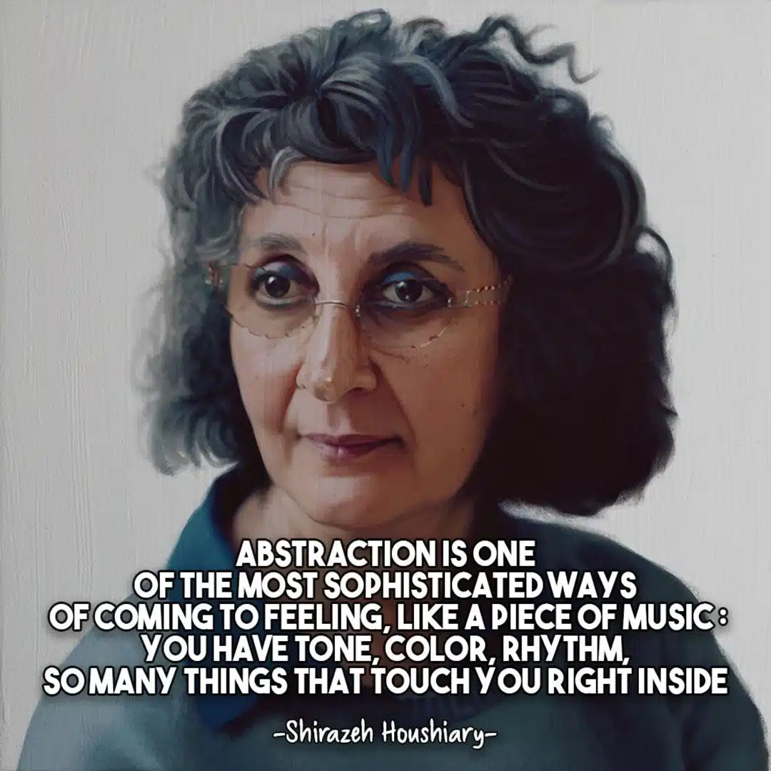 Shirazeh Houshiary - being an artist quote Shirazeh Houshiary - being an artist quote