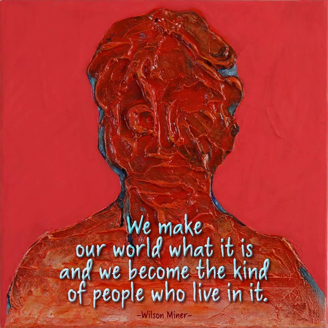 Wilson Miner - being an artist quote Wilson Miner - being an artist quote