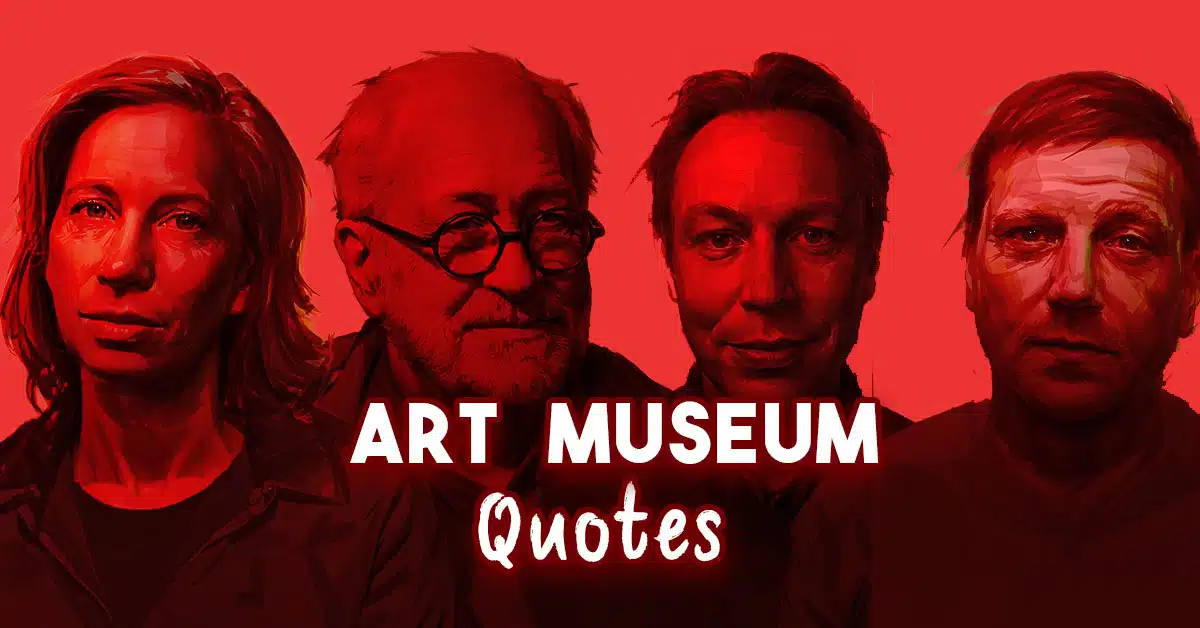 art museum quotes