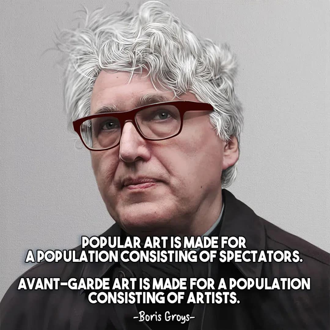 Boris Groys Boris Groys what is art quote